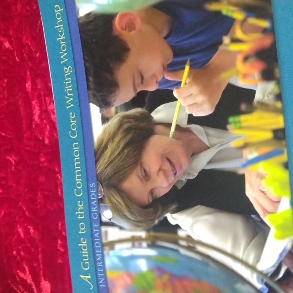 A Guide To The Common Core Writing Workshop/ Intermediate grades - Picture 2 of 6